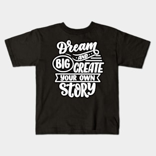 DREAM BIG Kids T-Shirt